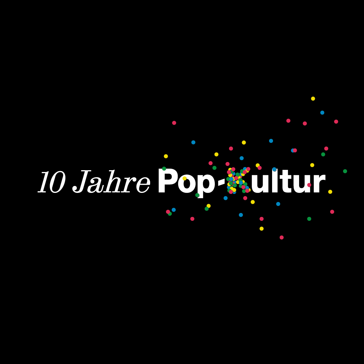 Weiße Schrift auf schwarzem Hintergrund "10 Jahre Pop-Kultur", um den Schriftzug sind bunte Konfetti verteilt